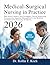 Medical-Surgical Nursing in Practice: Real-World Patient Care Strategies, Clinical Reasoning Frameworks, Stepwise Management, and Bedside Confidence for Everyday Situations