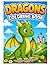 Dragons Coloring Book: Cute Dragon Coloring Pages for Kids – Fun Fantasy Coloring Book with Dragons and Castles