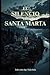 El Silencio de Santa Marta (Spanish Edition)