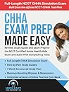 CHHA Exam Prep Made Easy: Review, Study Guide and Exam Prep for the NCCT Certified Home Health Aide Exam and State HHA Competency Tests (Made Easy Academy Series)