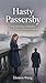 Hasty Passersby: A Second Chance Romance: Love Is Never a Passing Moment (Bound by Shadows & Light)
