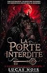 La Porte Interdite: Il l’attend depuis quatre cents ans… (French Edition)