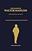 THE GENESIS OF WALTER MAHLON : What Every Honest Voice Missed