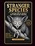 Stranger Species: A Coloring Book of Nature's Most Unbelievable Creatures: 30 Strange Animals to Color| For Adults Who Like Their Nature Weird