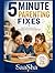 5 Minute Parenting Fixes: Quick Solutions for Everyday Parenting Challenges