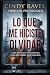Lo Que Me Hiciste Olvidar (Spanish Edition)