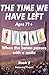 THE TIME WE HAVE LEFT: Ages...