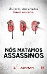 Nós Matamos Assas...