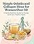 Simple Gelatin and Collagen Ideas for Women Over 50: A Gentle Nutrition Guide for Energy, Joints and Healthy Habits