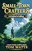 Small-Town Crafter 8: A Cra...