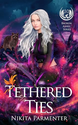 Tethered Ties (Broken Ashes) Book 10