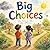 Big Choices