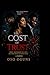 THE COST OF TRUST: When the Person You Love Becomes Your Greatest Fear
