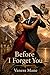 Tango, Before I Forget You:...