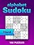 Sudoku with Letters Puzzle Book: 150 Hard Large Print Puzzles to Boost Memory, Focus and Relaxation, Wordoku / Alphabet Sudoku