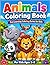 Animals Coloring Book for Kids Ages 3–8: Fun and Easy Coloring Pages for Toddlers and Preschoolers (Fun Learning Coloring Series for Kids)