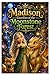 Madison The Guardian of the Moonstone Forest (Story Book Ages 5-15)