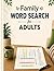 Family Word Search for Adult: 50 Puzzles with 1000 Words for Family Fun