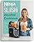 Ninja SLUSHi Alcohol Cookbo...