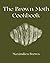 The Brown Moth Cookbook