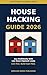 House Hacking Guide, The Property Playbook Series: Step by Step from Property Selection and Loan Programs to Tenant Management and Cash Flow, with Real ... (The Property Playbook for Investors)