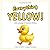 Everything Yellow!: Early Language and Vocabulary Building (Everything Color)