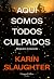 Aqui Somos Todos Culpados (North Falls, #1)