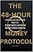 The 48-Hour Money Protocol: A Practical Reset for Attracting Money Fast, Rewiring Scarcity, and Creating Immediate Financial Momentum (48 Hours Book 3)