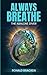 Always Breathe: The Abalone Diver