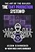 The Takt Production System®: A Complete Operating System for Flow in Construction (The Art of the Builder)