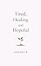 Tired, Healing and Hopeful