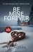 Be Mine Forever