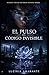 El pulso del código invisible (Spanish Edition)