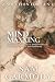 MINDMAXXING: Achieve Top 0.001% Greatness in ANY Skill, Field or Purpose - Reprogram Your Subconscious Mind, Undo Millennia of Programming and Transform Your Mind, Life and Humanity's Future