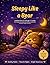 Sleepy Like a Bear: A Bedtime Story for Kids Ages 3–7 to Help Fall Asleep Fast, Calm the Mind, and Build a Peaceful Night Routine