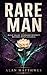 RARE MAN: Build Value. Command Respect. Become Irreplaceable. (The Inner Power Series Book 2)