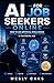 AI for Job Seekers Online: How to Use Artificial Intelligence to Find, Apply, and Get Hired Faster in the Digital Age