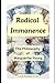 Radical Immanence The Philosophy of Marguerite Young: 3rd Edition