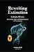 Rewriting Extinction: The S...