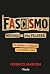 Fascismo: historia de la pa...