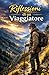 Riflessioni di un Viaggiatore: Versione illustrata (Italian Edition)