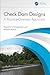 Check Dam Designs: A Practice-Oriented Approach