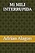Mi MILI INTERRUPIDA (Spanish Edition)