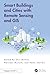 Smart Buildings and Cities with Remote Sensing and GIS