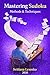 MASTERING SUDOKU: Methods & Techniques