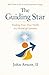 The Guiding Star: Finding Your True North in a World of Currents