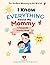 I Know Everything About My Mommy: All About My Mom Interview Book for Kids Ages 4-6 Fun Activity Journal with Coloring, Logic Puzzles & Matching Games ... Keepsake Gift for Mom (Dear Moments)
