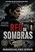 Red de sombras: Un thriller sobre narcotráfico, corrupción y amor de madre (Spanish Edition)
