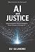 AI and Justice: Understandi...