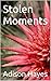 Stolen Moments